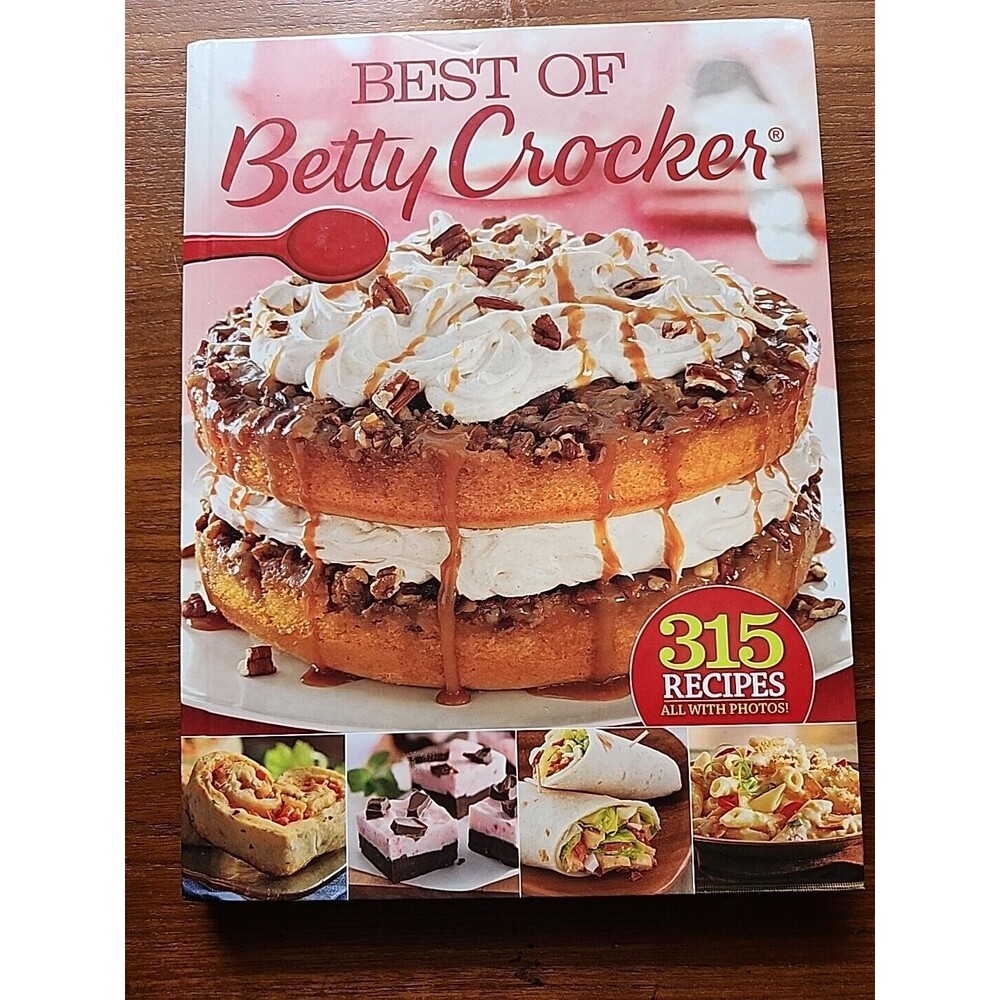 The Best of BETTY CROCKER Cookbook Hardcover 315 Recipes 2012 Illustrated
